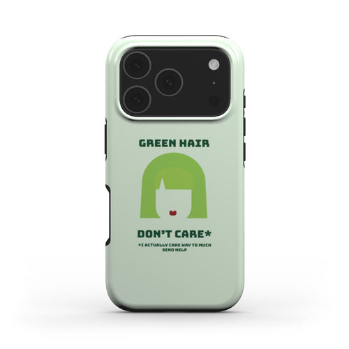 Green hair don't care - Tough Phone Case