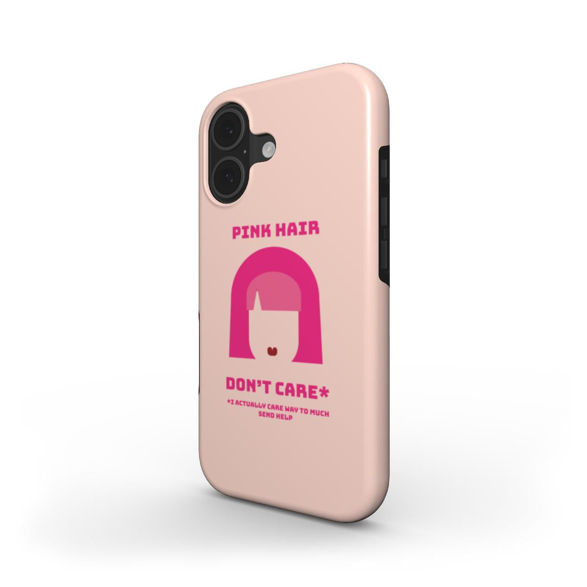 Pink hair don't care - Tough Phone Case